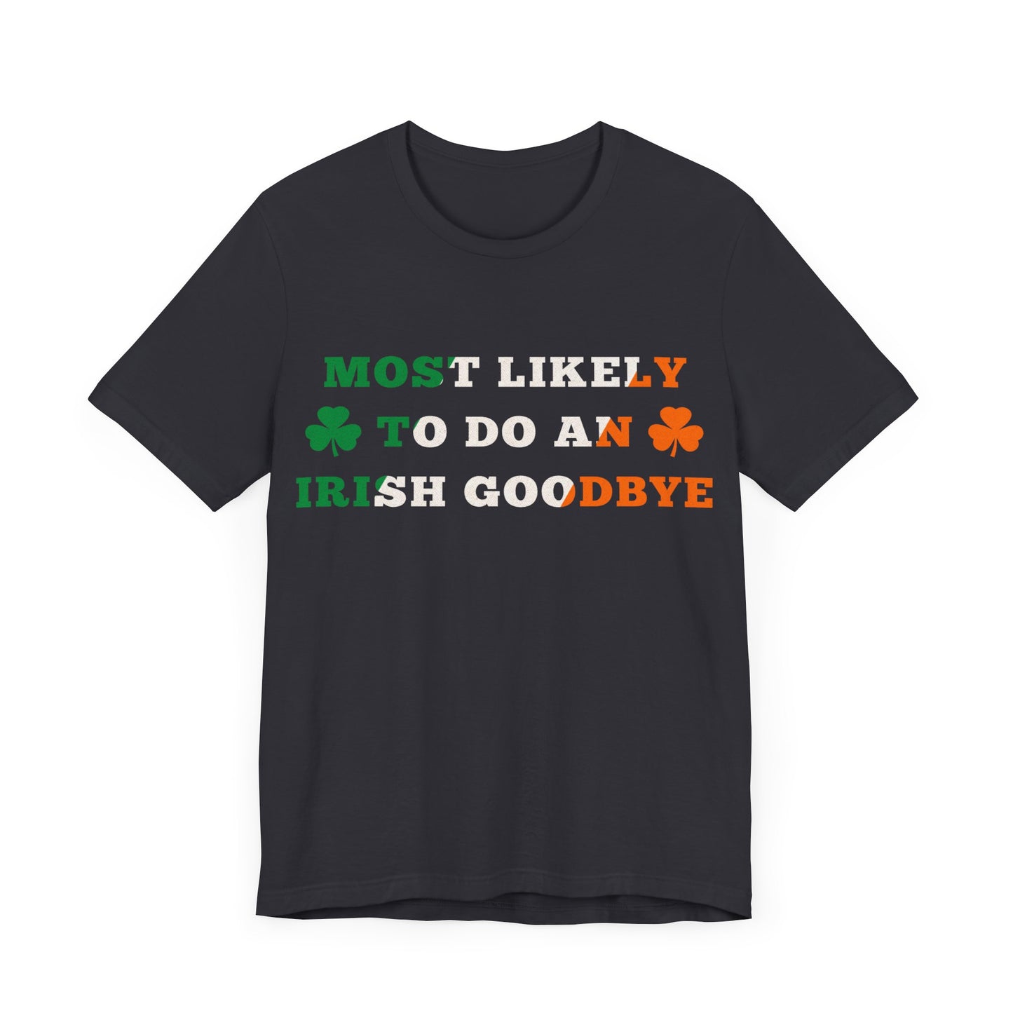 Irish Goodbye Short Sleeve Tee