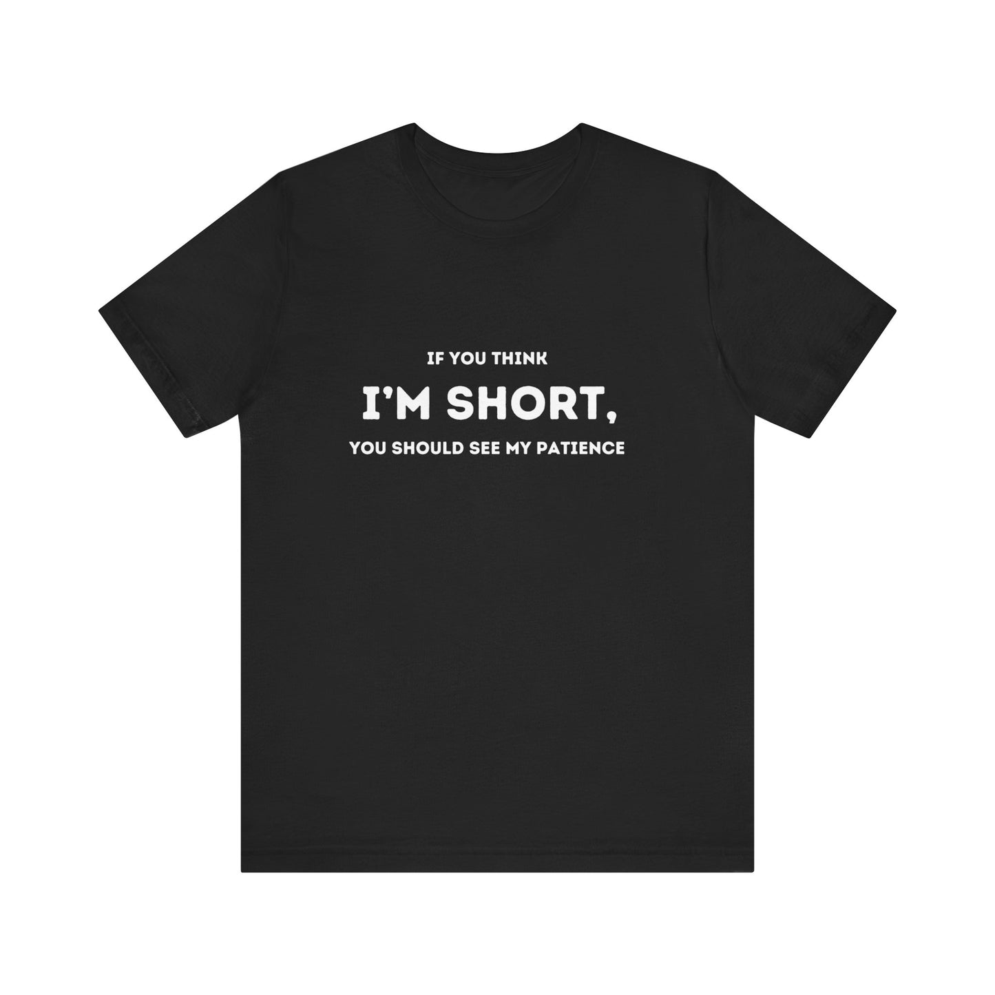 I'm Short Tee Shirt