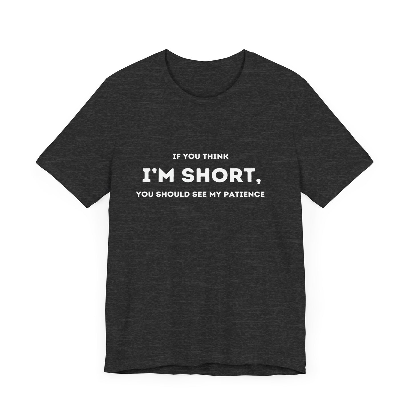 I'm Short Tee Shirt