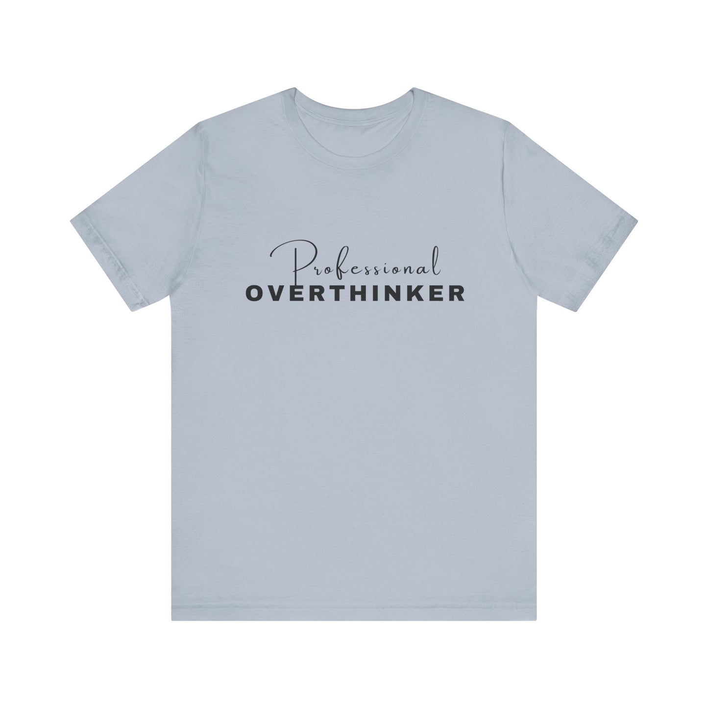 Professional Overthinker Short Sleeve Tee