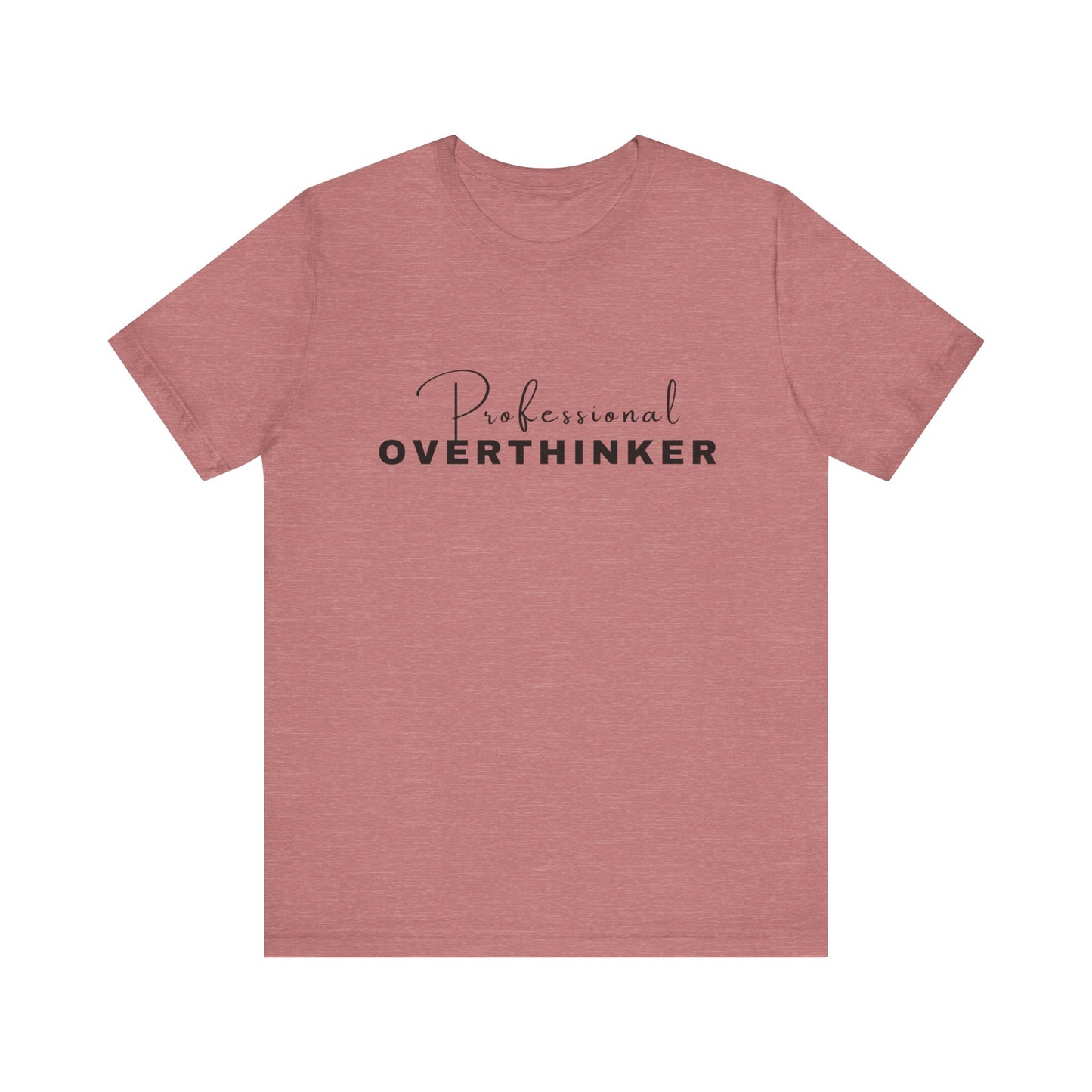 Professional Overthinker Short Sleeve Tee