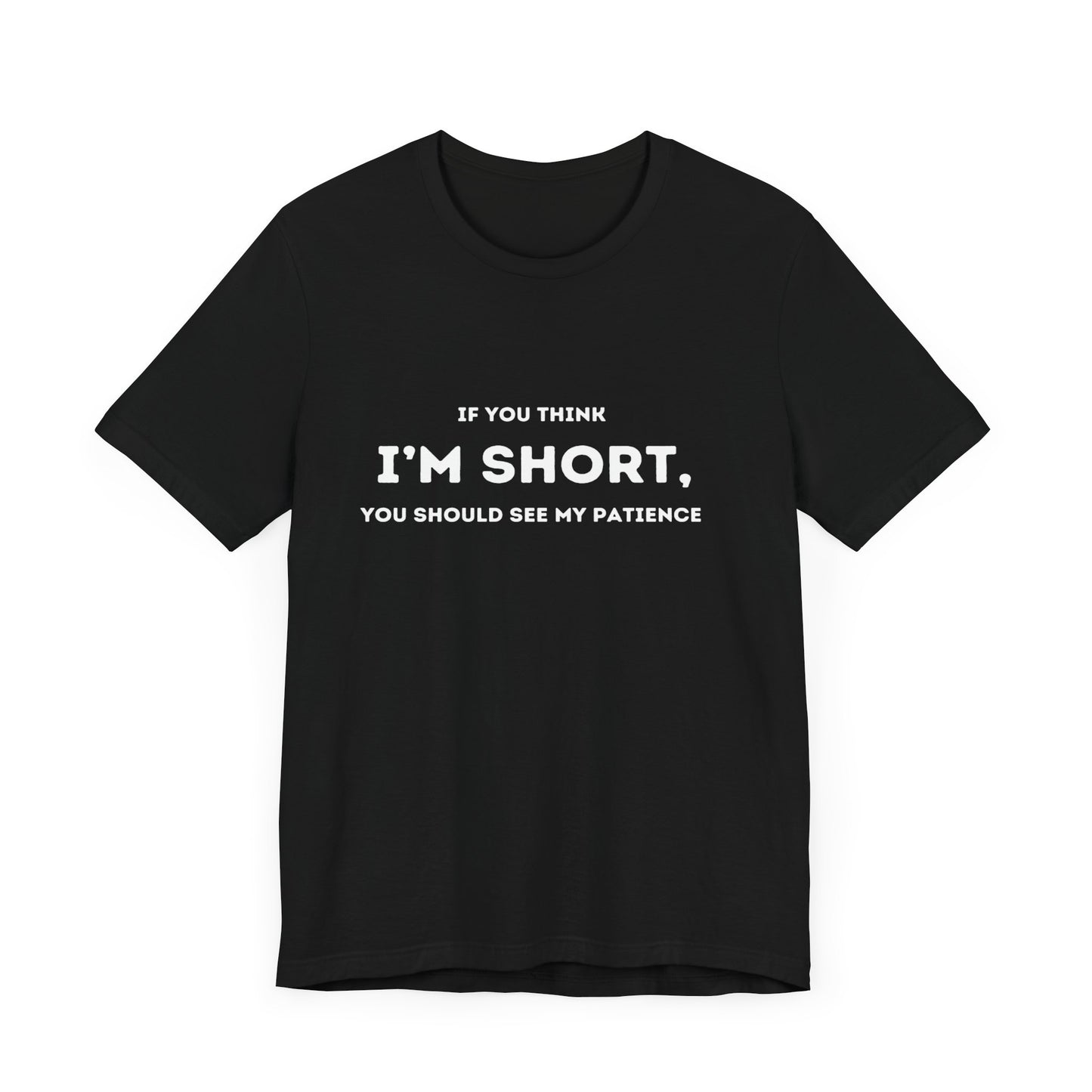 I'm Short Tee Shirt