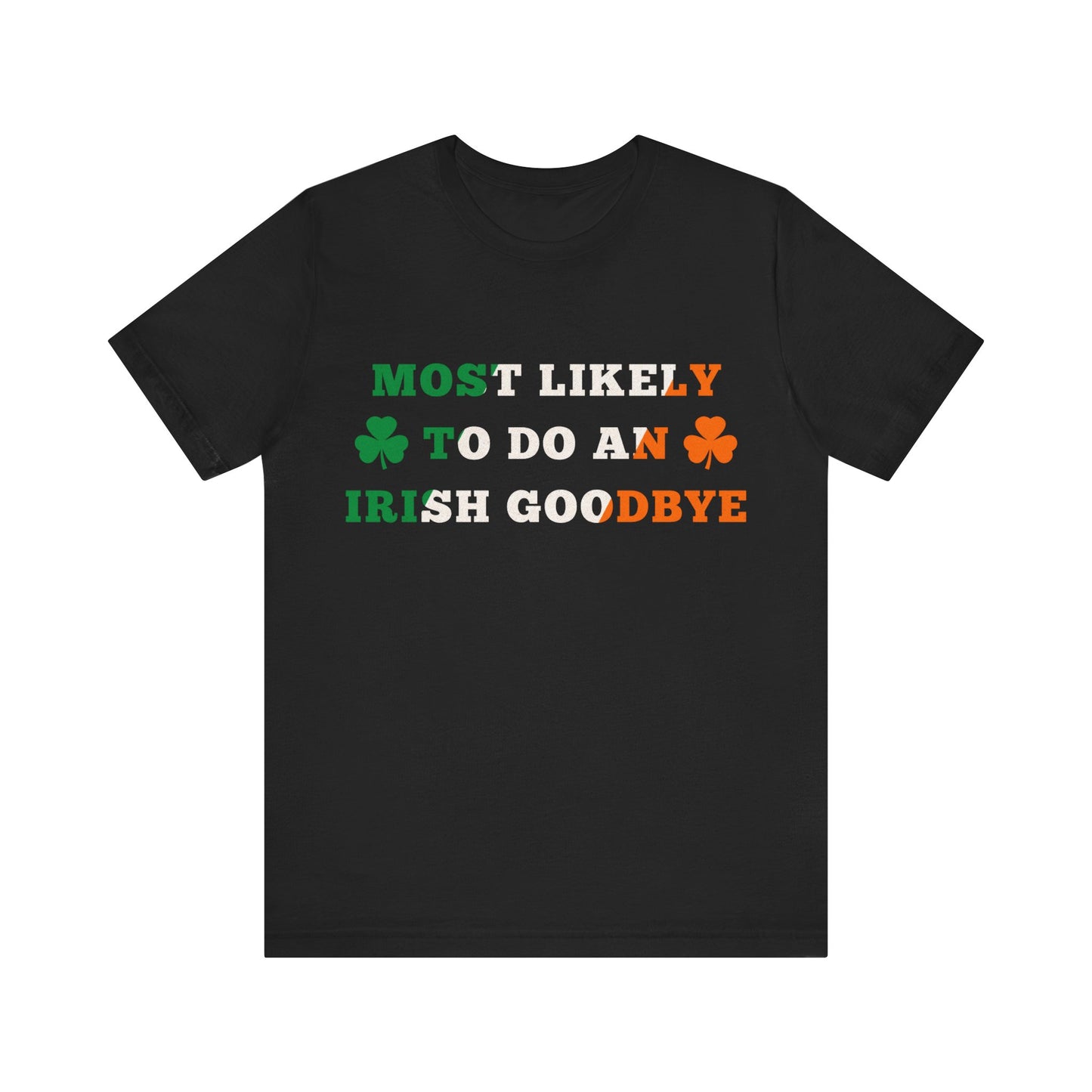 Irish Goodbye Short Sleeve Tee