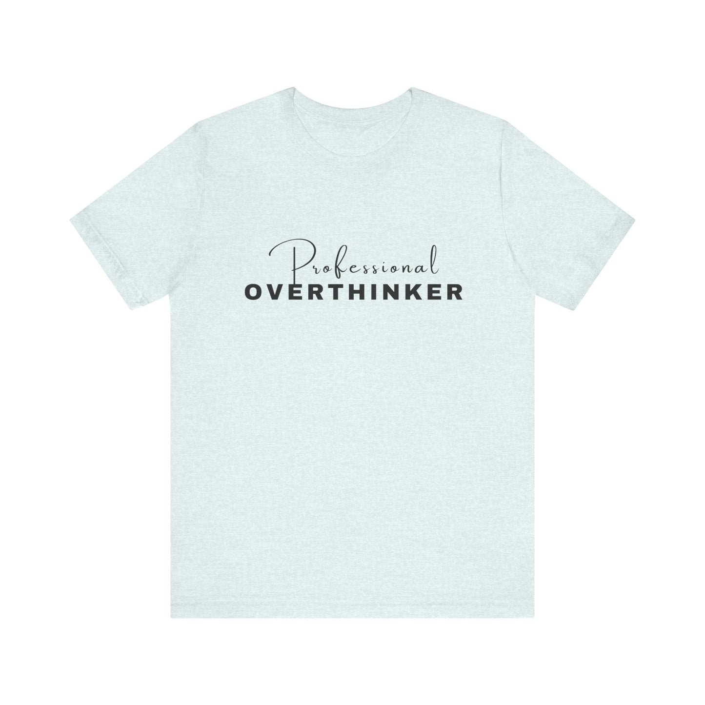 Professional Overthinker Short Sleeve Tee