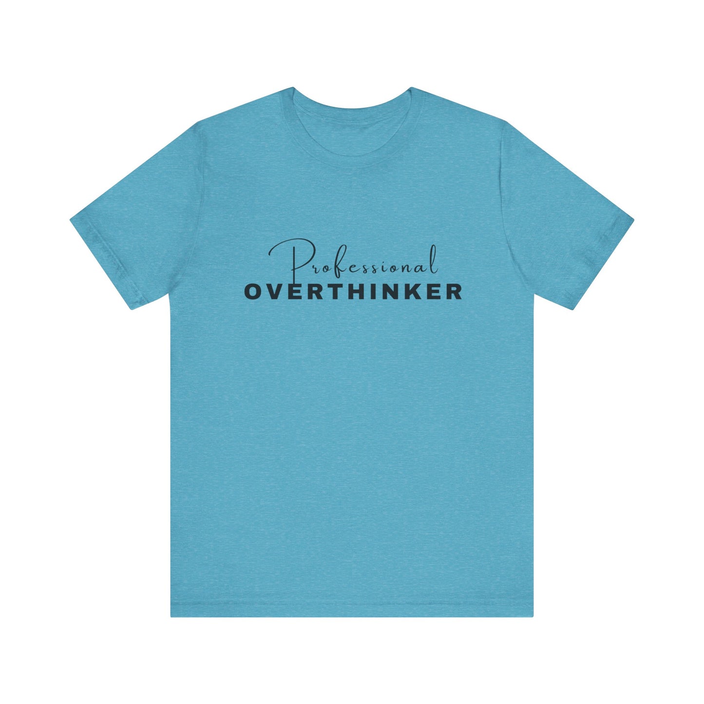 Professional Overthinker Short Sleeve Tee