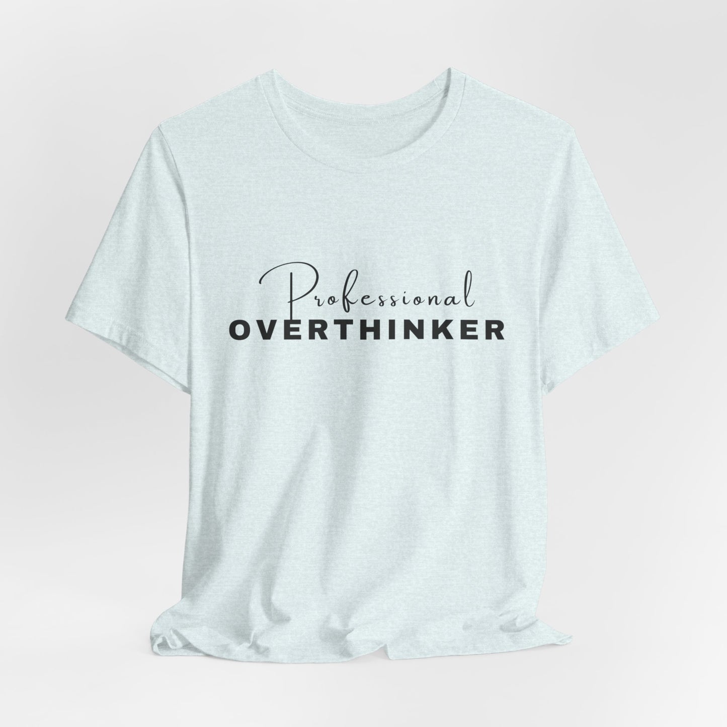 Professional Overthinker Short Sleeve Tee