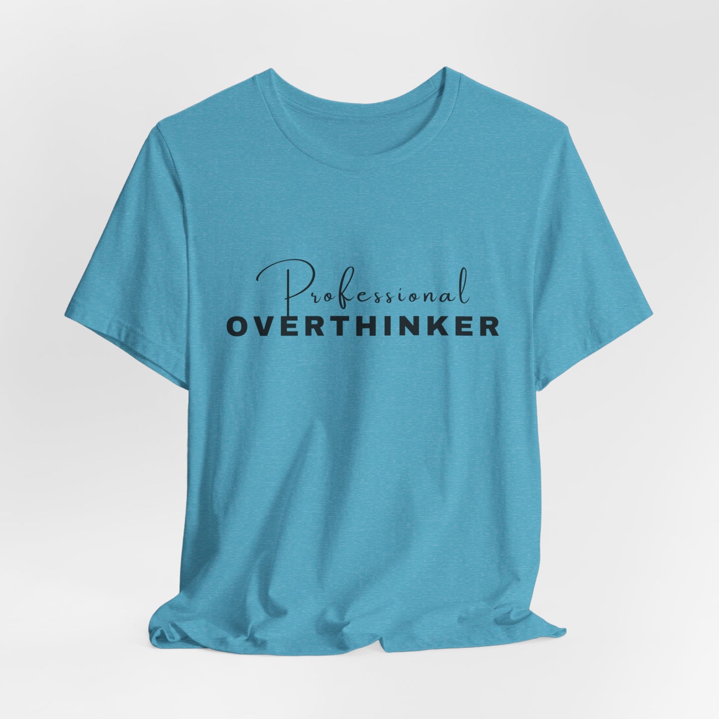 Professional Overthinker Short Sleeve Tee