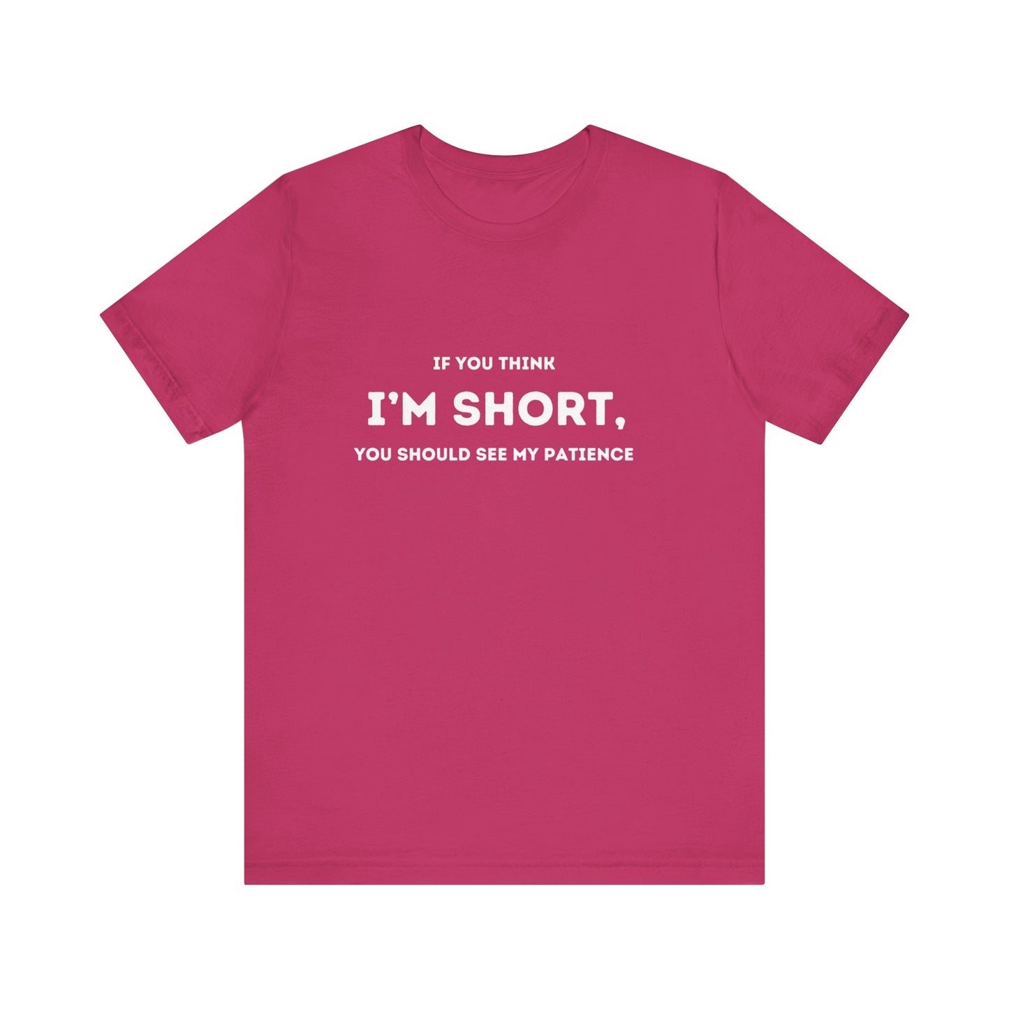 I'm Short Tee Shirt