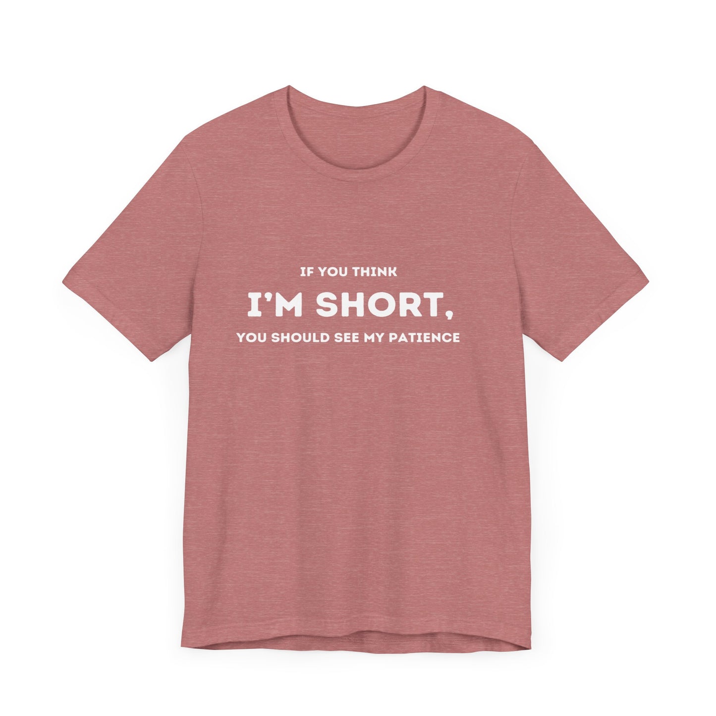 I'm Short Tee Shirt