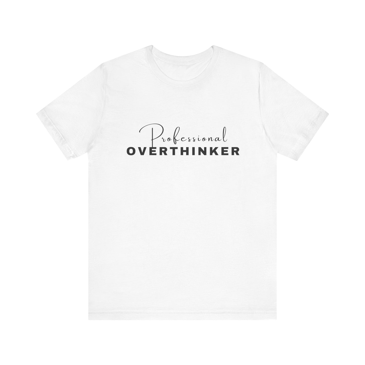 Professional Overthinker Short Sleeve Tee